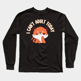 I Can't Adult Today Funny Red Panda Lover Red pandas Essentiel Long Sleeve T-Shirt